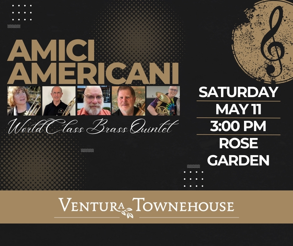 Amici Americani Brass Quintent performance flyer - May 11, 2024 at the Ventura Townehouse Rose Garden